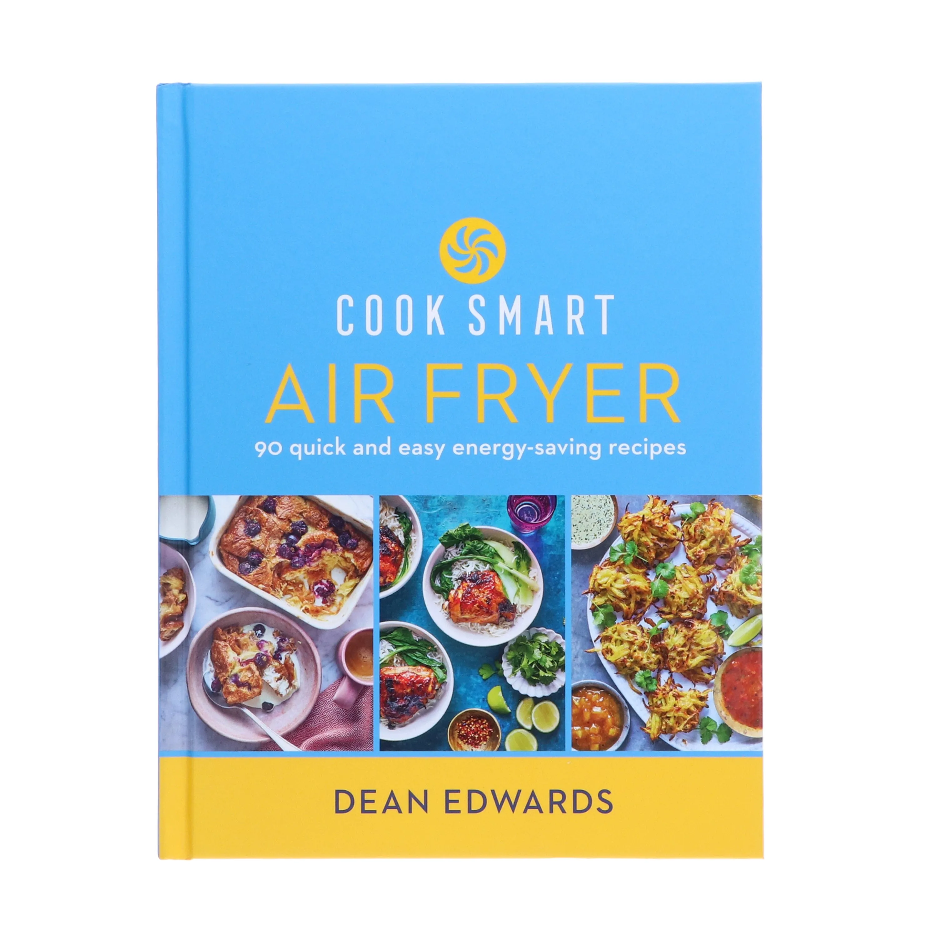 Cook Smart: Air Fryer: 90 quick and easy energy-saving recipes by Dean Edwards - Non Fiction - Hardback